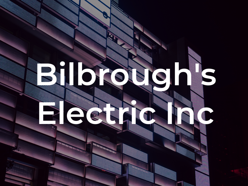 Bilbrough's Electric Inc