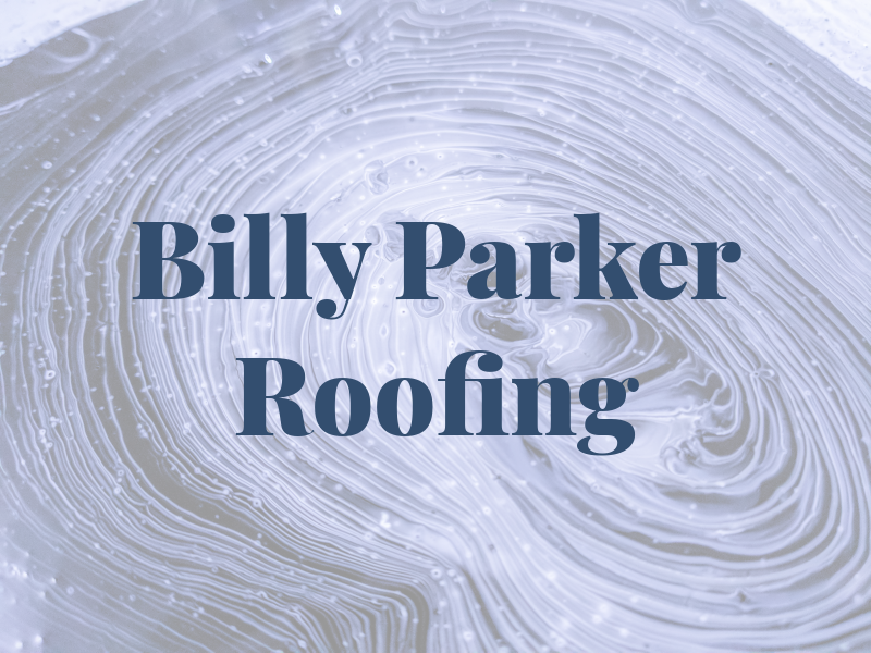 Billy Parker Roofing