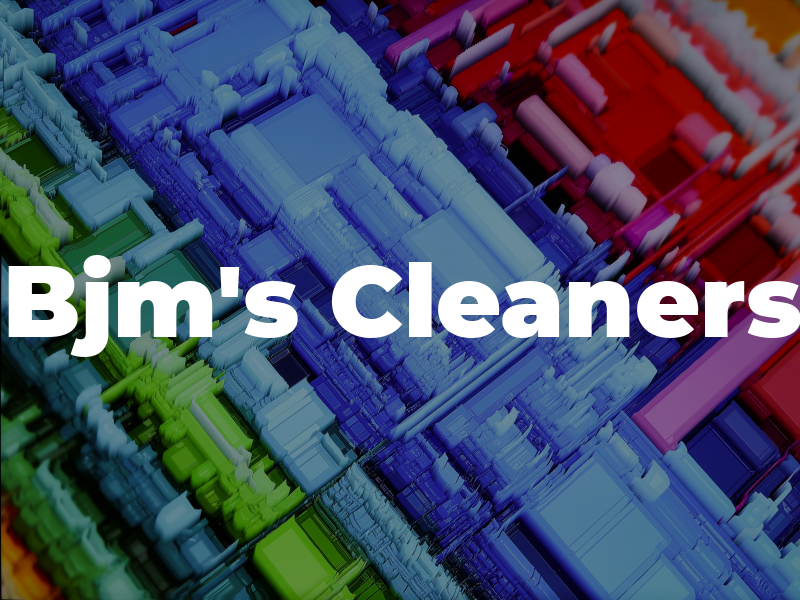 Bjm's Cleaners