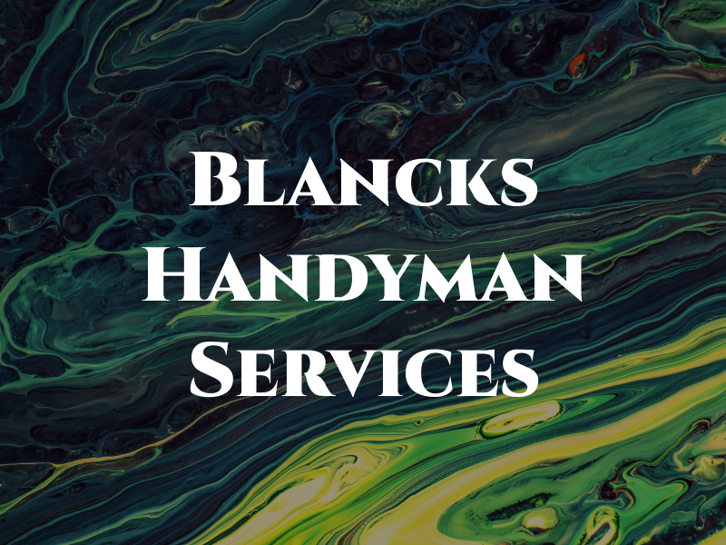 Blancks Handyman Services
