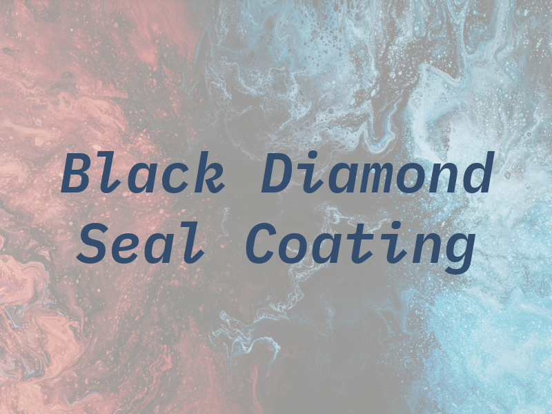 Black Diamond Seal Coating