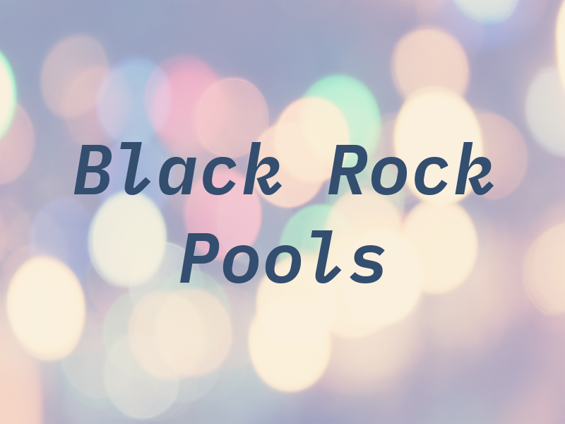 Black Rock Pools
