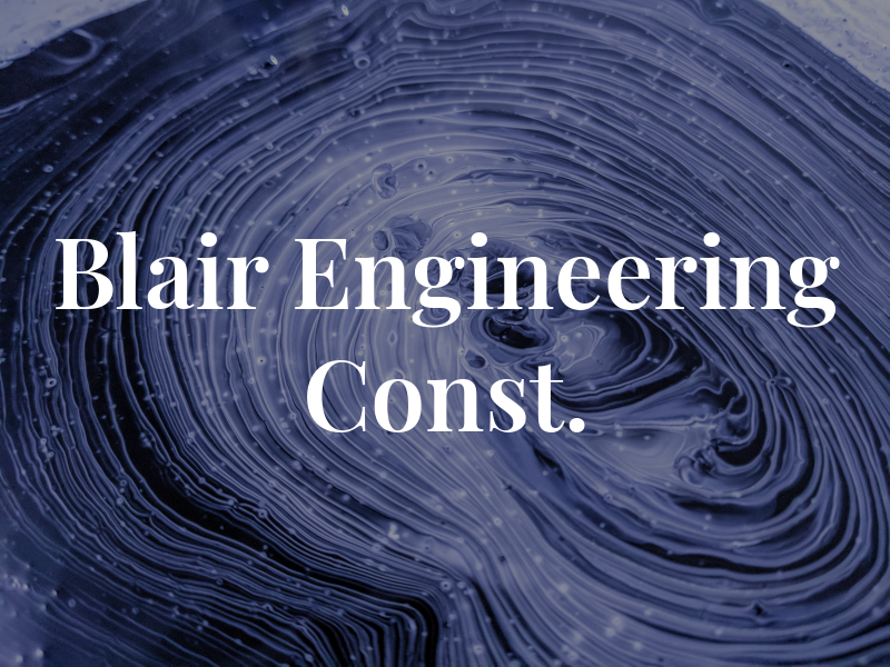 Blair Engineering Const.