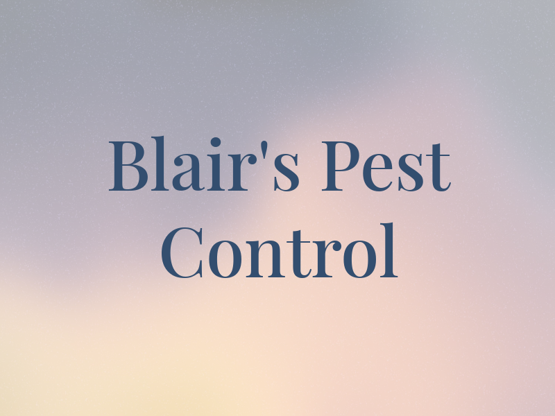 Blair's Pest Control