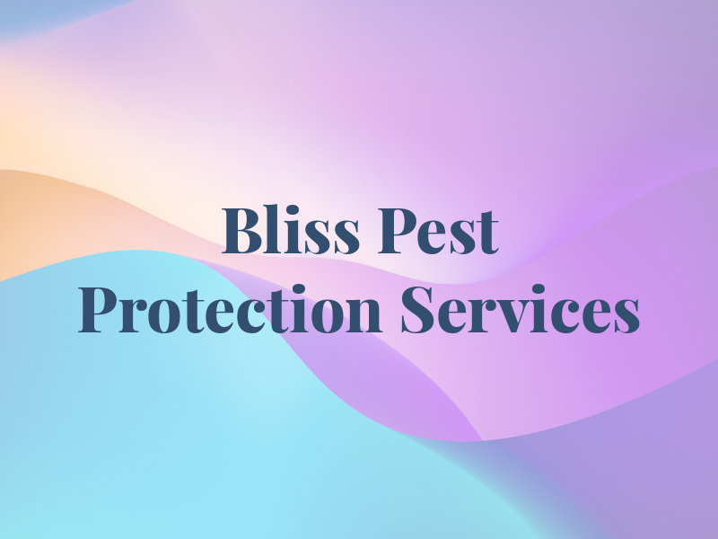 Bliss Pest Protection Services