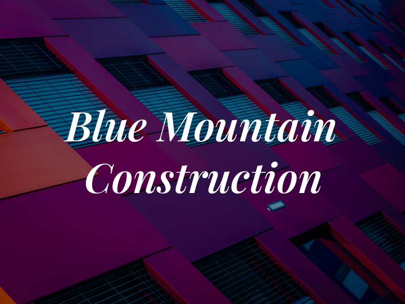 Blue Mountain Construction