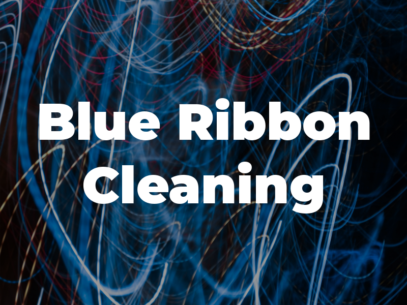 Blue Ribbon Cleaning
