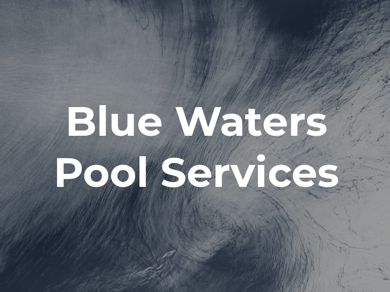 Blue Waters Pool Services
