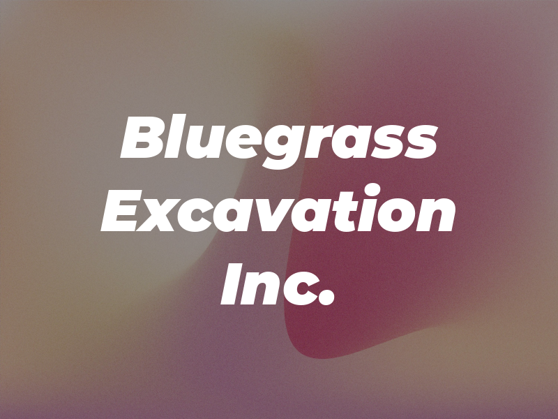 Bluegrass Excavation Inc.