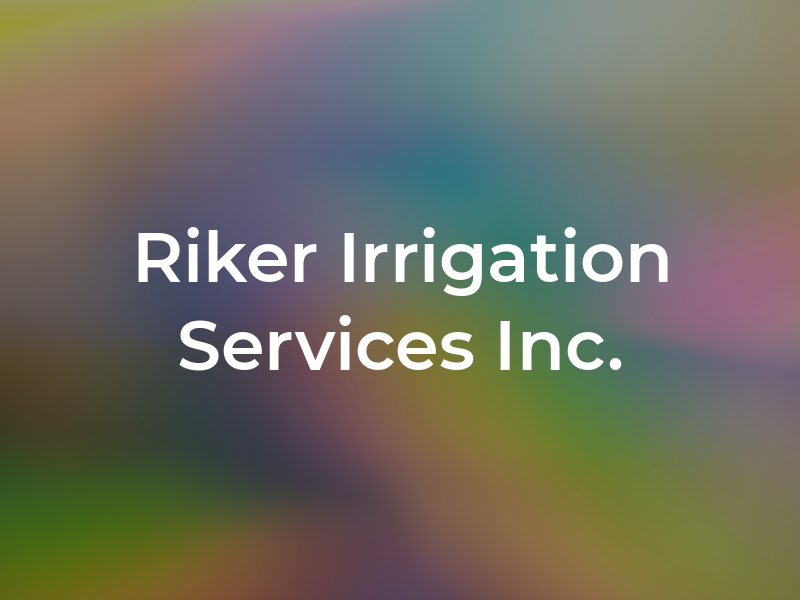 Bob Riker Irrigation Services Inc.