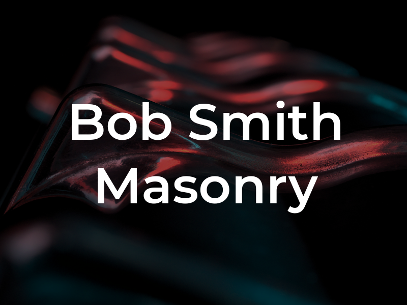Bob Smith Masonry