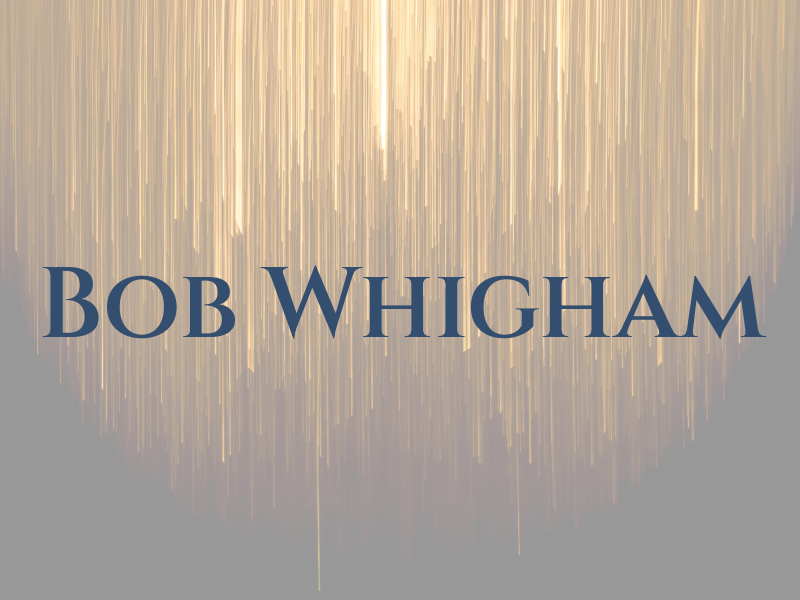 Bob Whigham