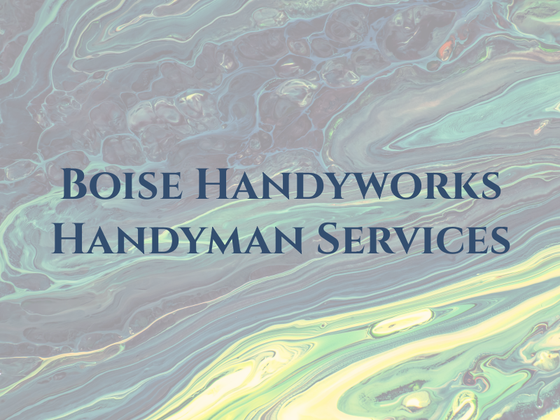 Boise Handyworks Handyman Services