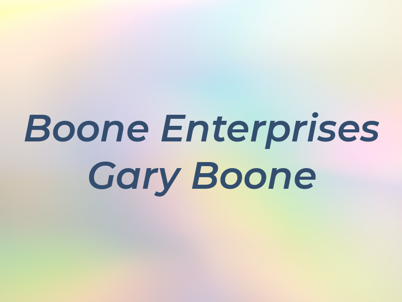 Boone Enterprises Gary Boone