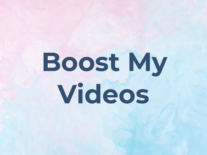 Boost My Videos
