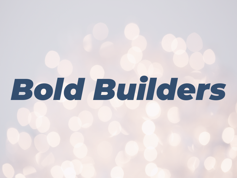 Bold Builders