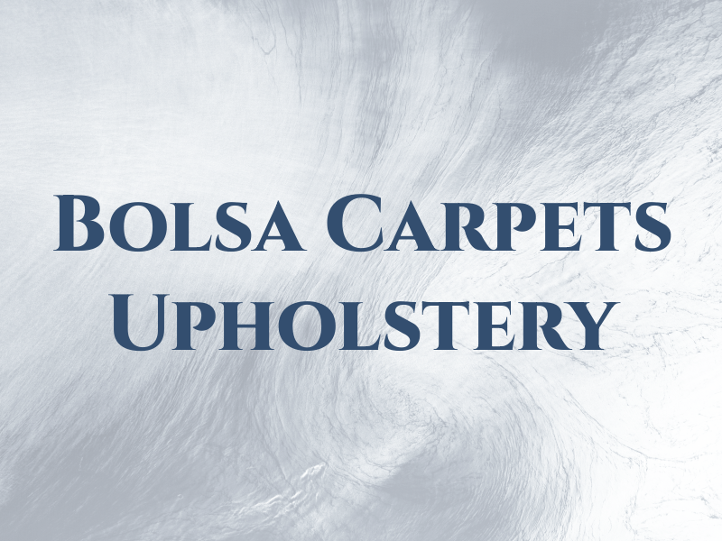Bolsa Carpets & Upholstery