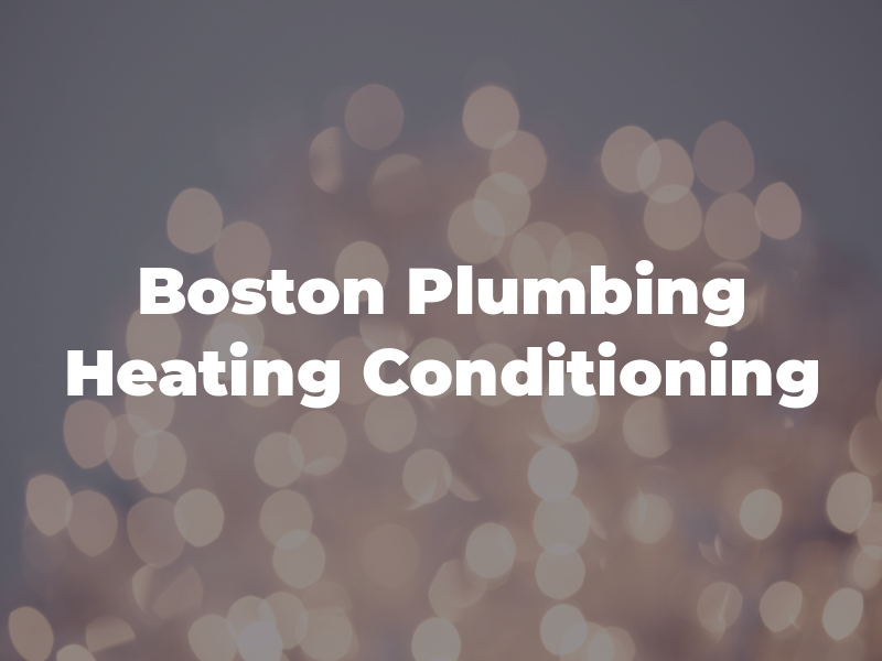 Boston Plumbing Heating and Air Conditioning