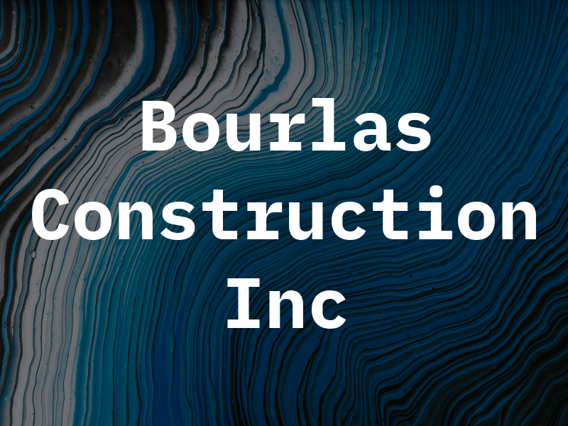 Bourlas Construction Inc