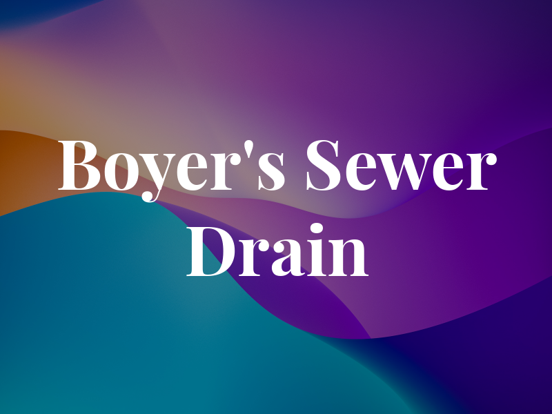 Boyer's Sewer and Drain