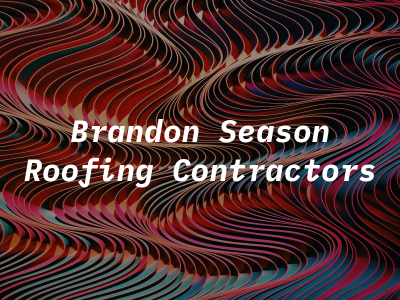 Brandon All Season Roofing Contractors