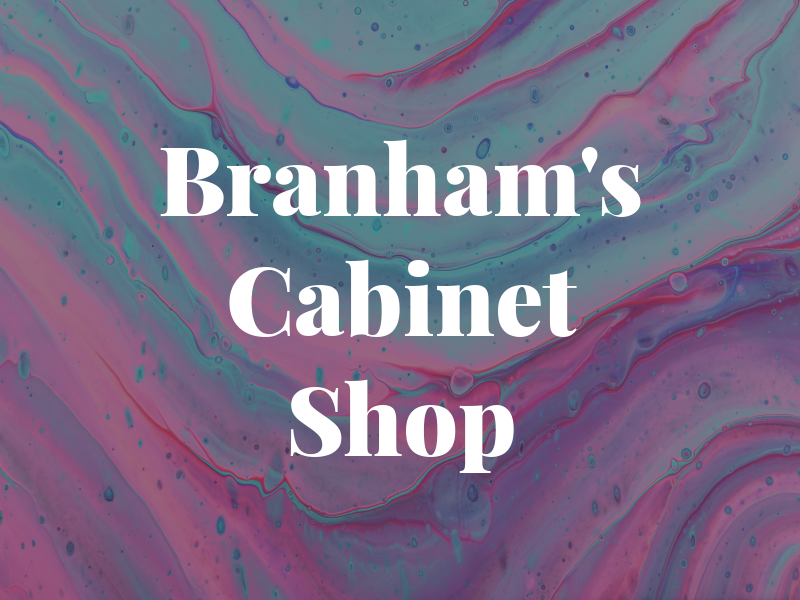 Branham's Cabinet Shop