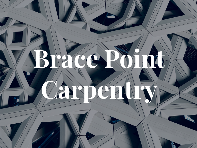 Brace Point Carpentry LLC