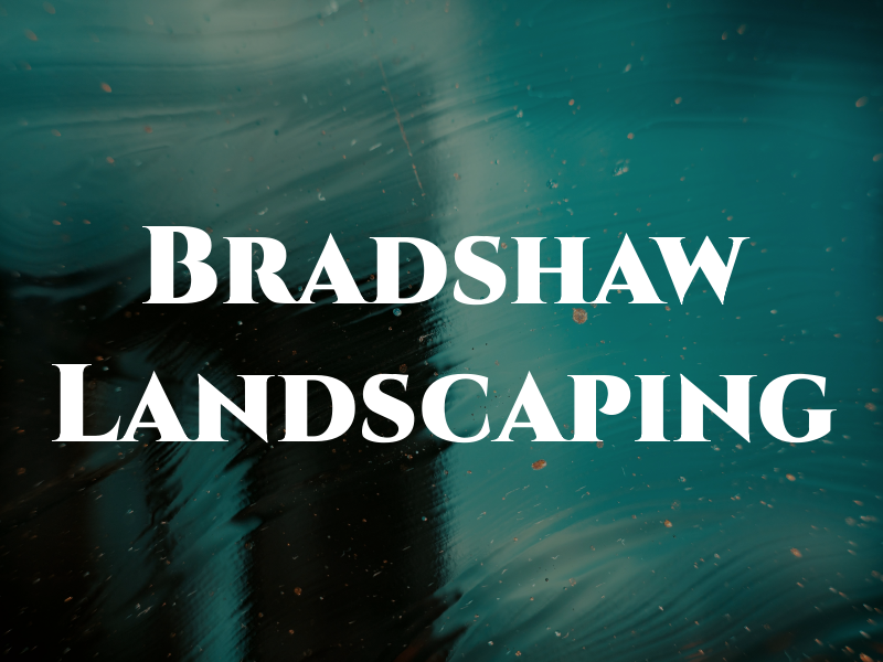 Bradshaw Landscaping