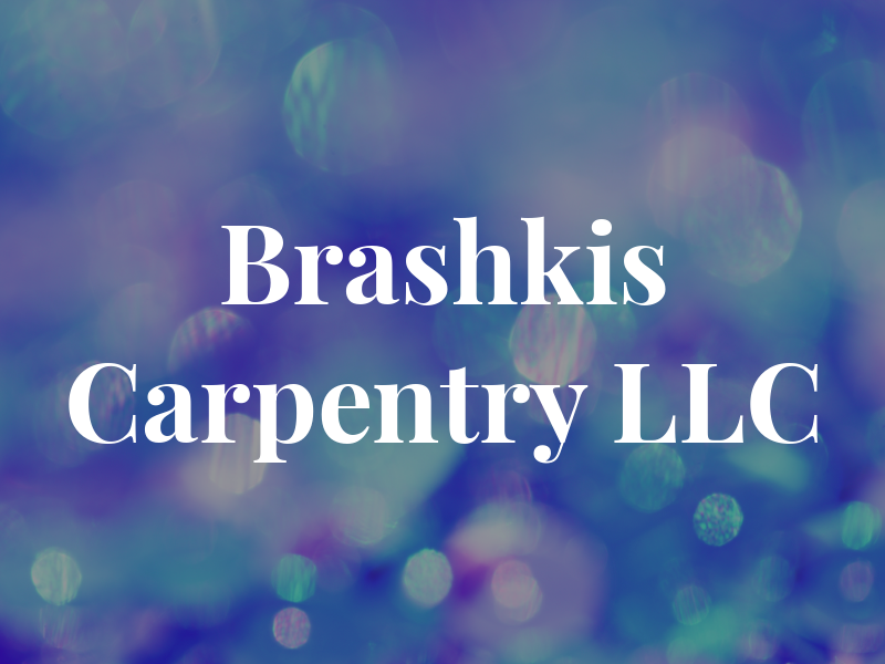 Brashkis Carpentry LLC