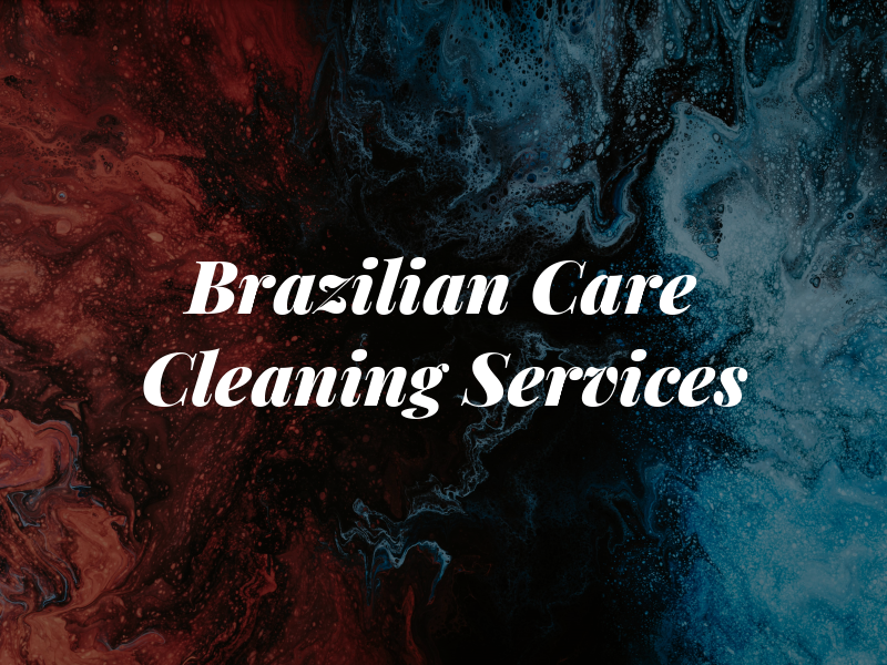 Brazilian Care Cleaning Services