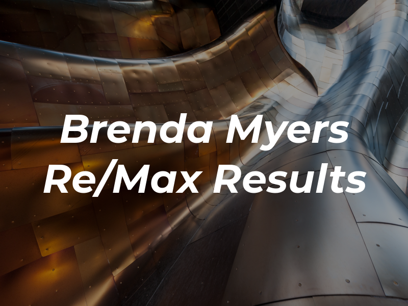 Brenda Myers Re/Max Results