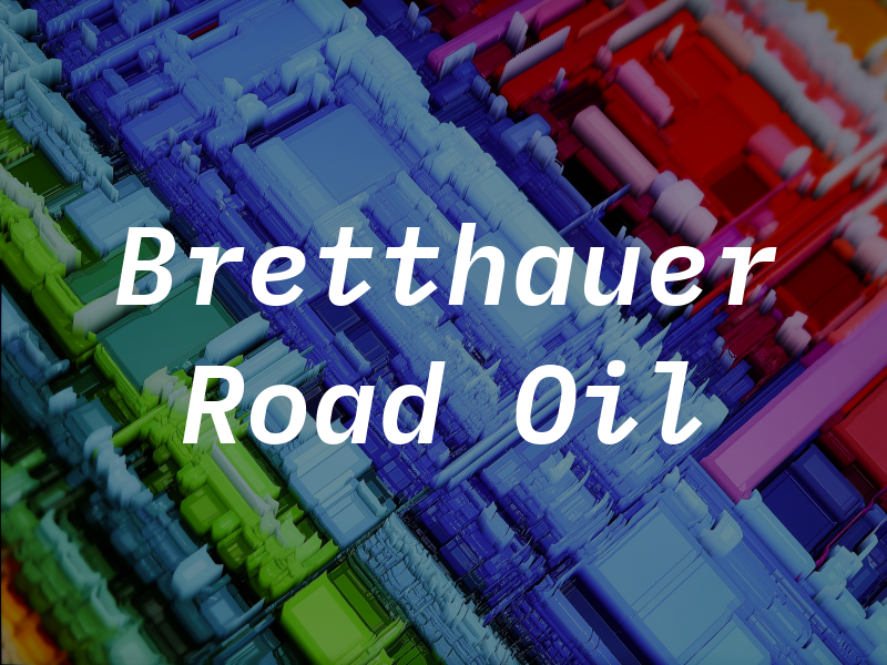 Bretthauer Road Oil