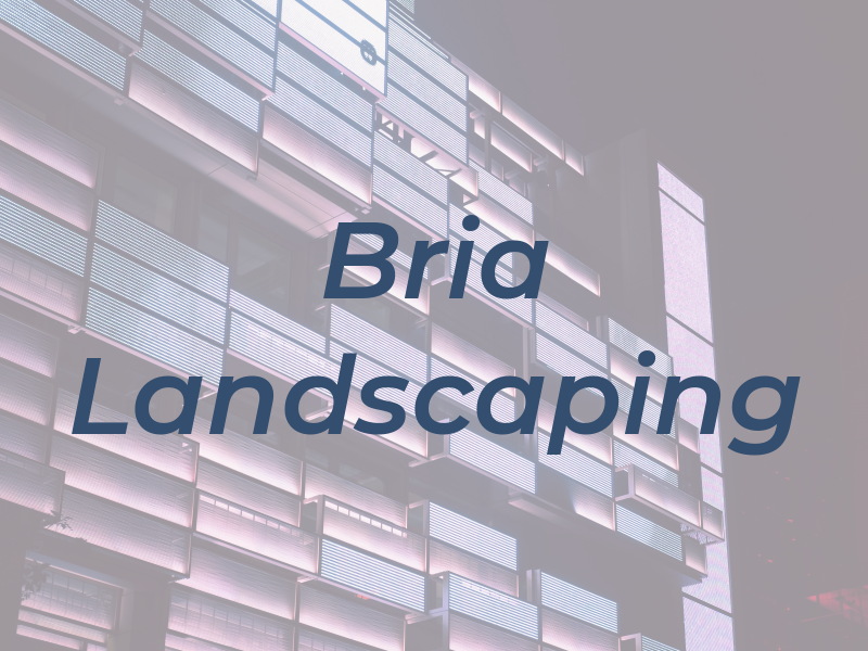 Bria Landscaping