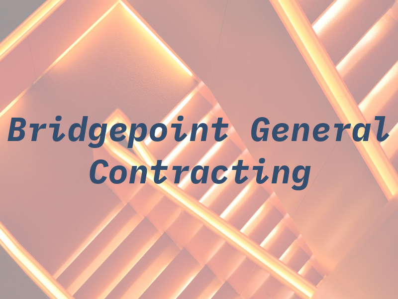 Bridgepoint General Contracting