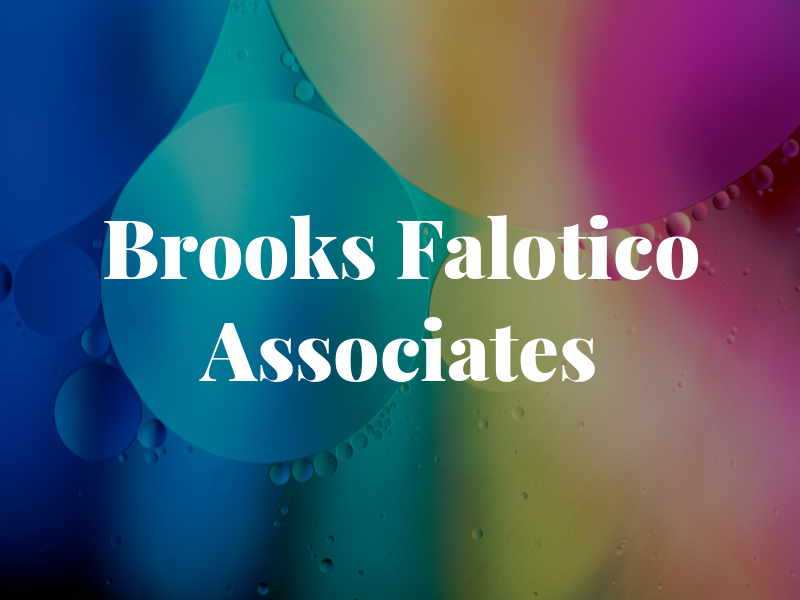 Brooks & Falotico Associates Inc