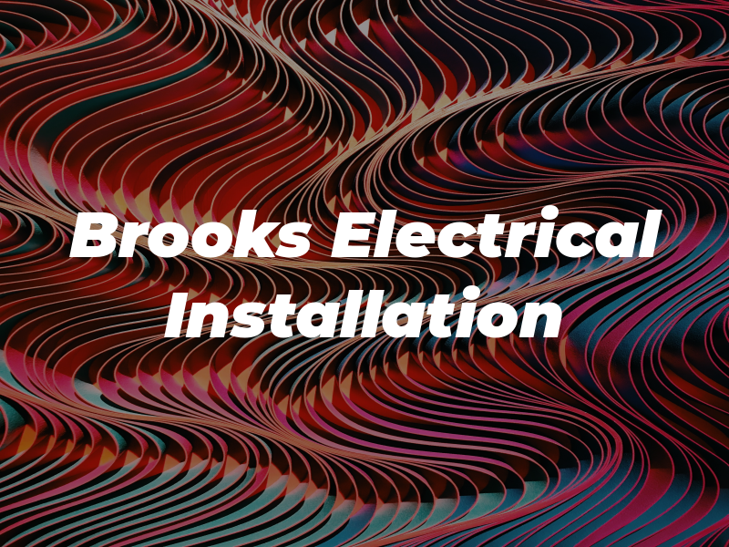 Brooks Electrical Installation