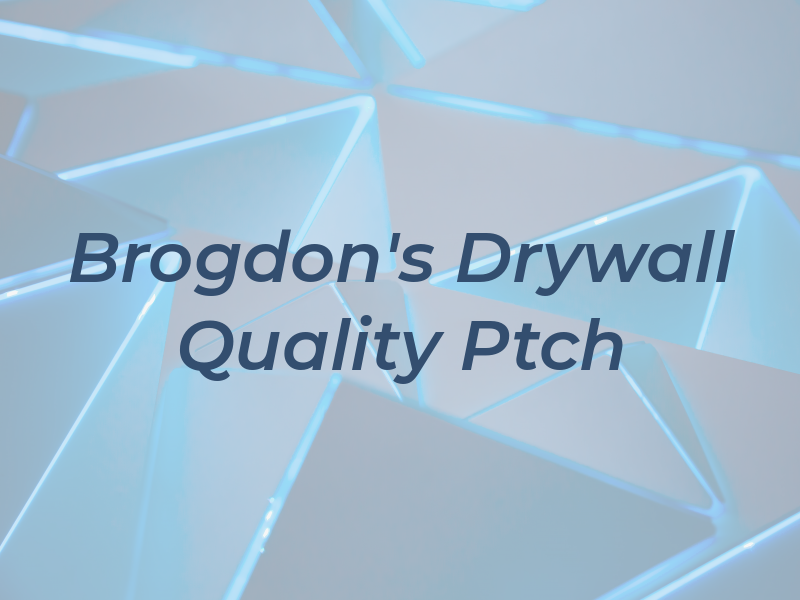 Brogdon's Drywall Quality Ptch