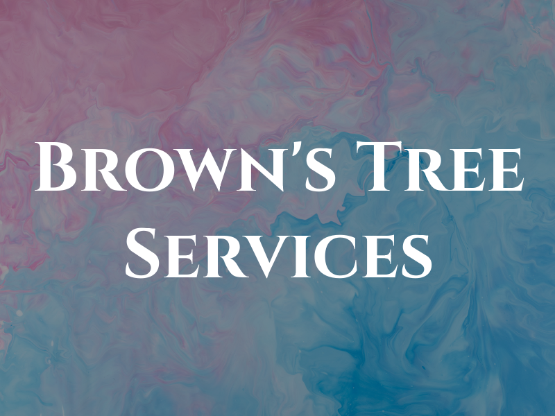Brown's Tree Services