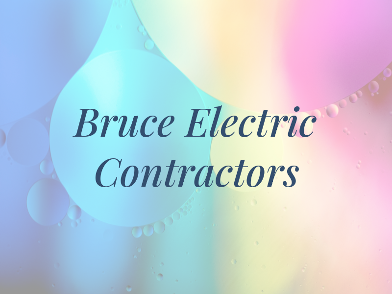 Bruce Electric Contractors Inc
