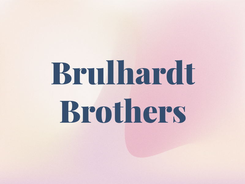 Brulhardt Brothers