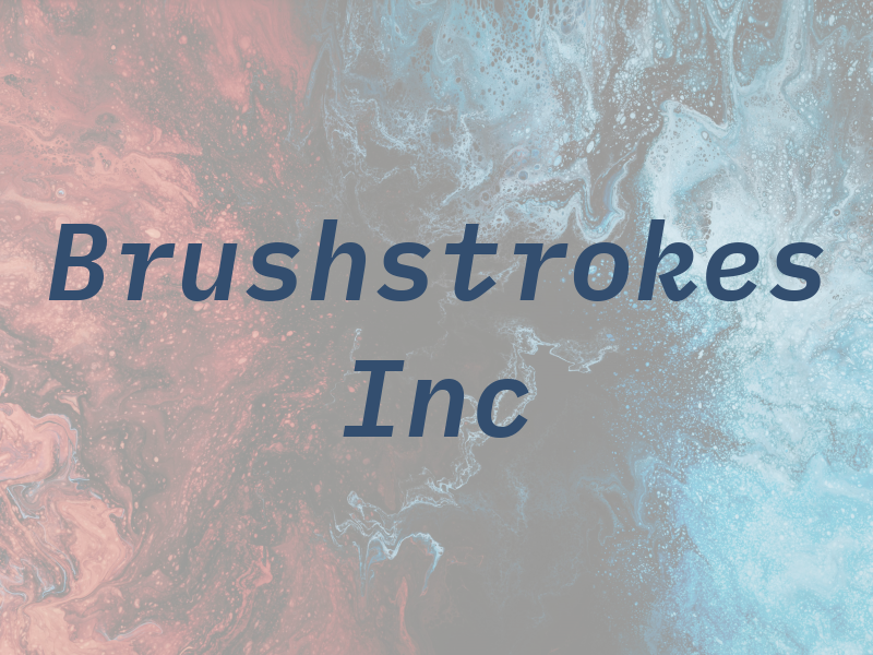 Brushstrokes Inc