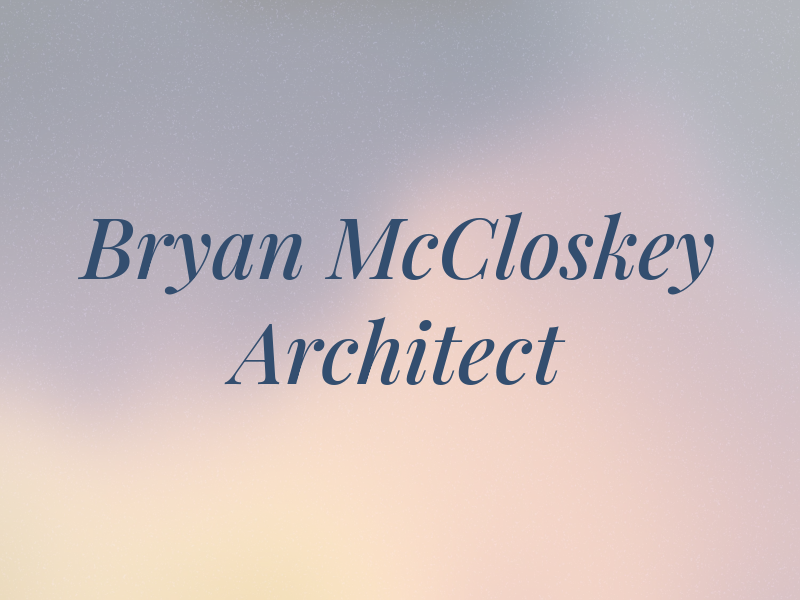 Bryan McCloskey Architect