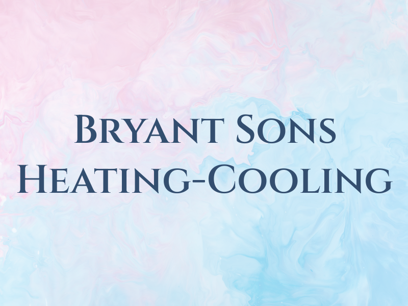 Bryant & Sons Heating-Cooling