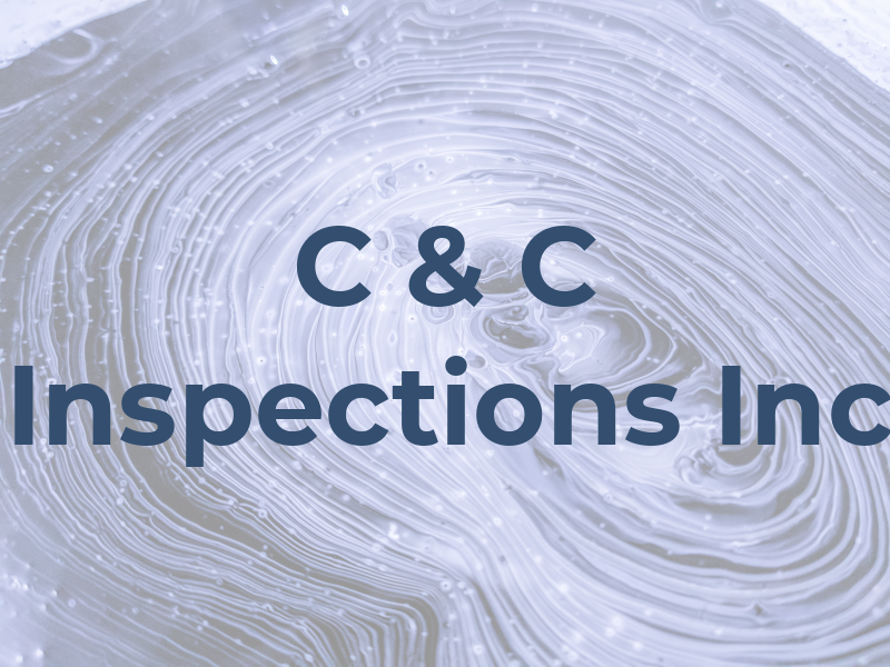 C & C Inspections Inc