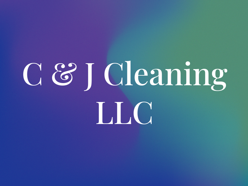 C & J Cleaning LLC