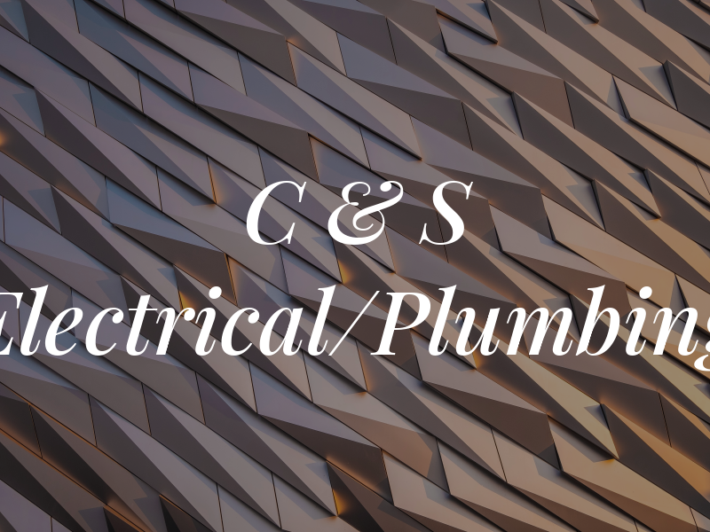 C & S Electrical/Plumbing
