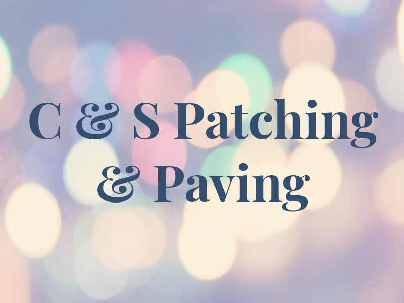 C & S Patching & Paving