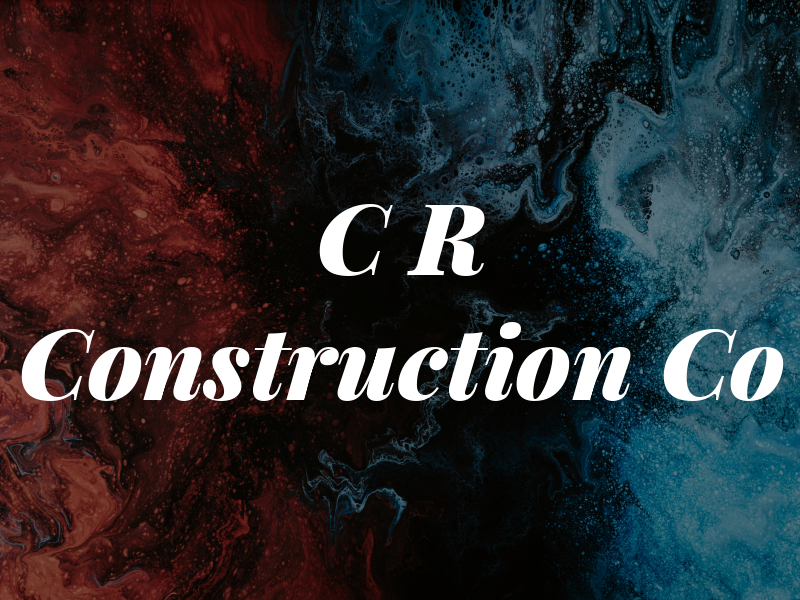 C R Construction Co
