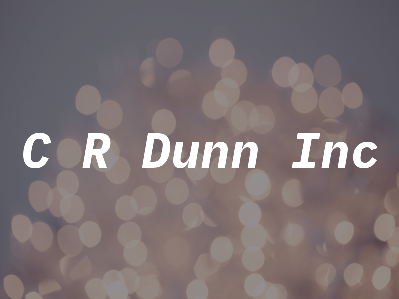 C R Dunn Inc