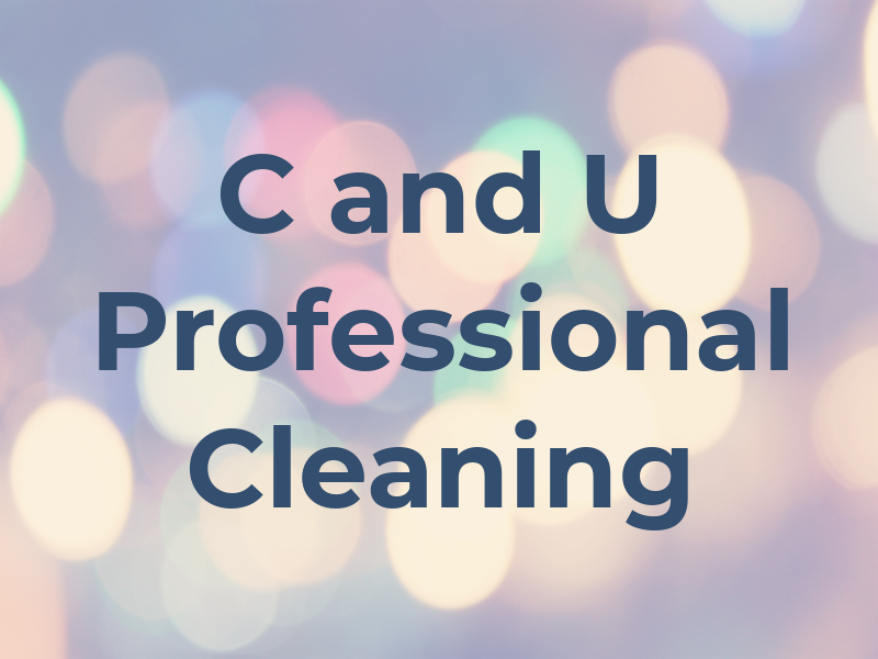 C and U Professional Cleaning